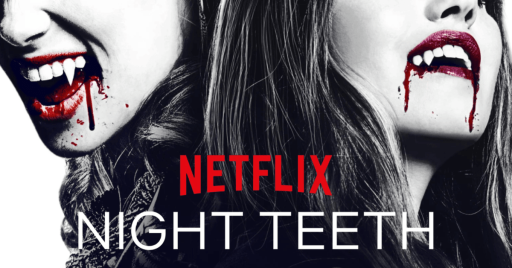 Trailer For The Netflix Vampire Action Film NIGHT TEETH