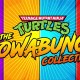 Teenage Mutant Ninja Turtles: The Cowabunga Collection Announced