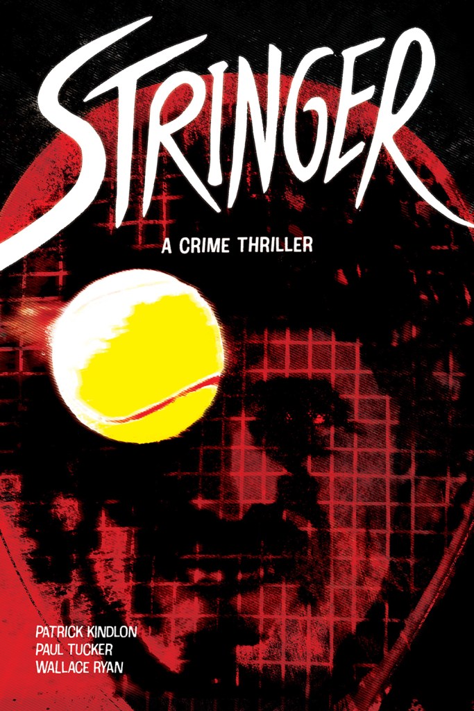 Stringer: Embark on an 80s Crime Thriller from Fan-Favorite Writer Patrick Kindlon