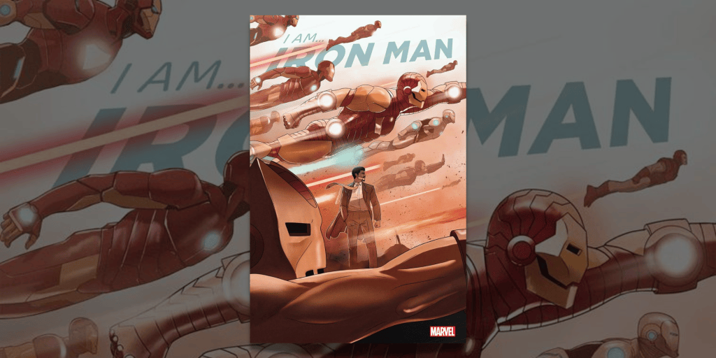 I Am Iron Man: Marvel Celebrates 60 Years of Iron Man with New Series ...