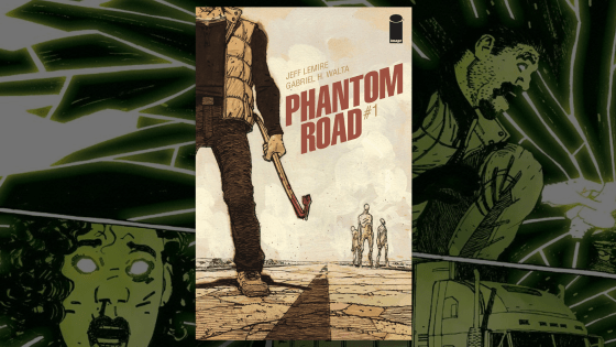 Phantom Road: Lemire and Walta Reunite for Grindhouse Horror Series at Image Comics