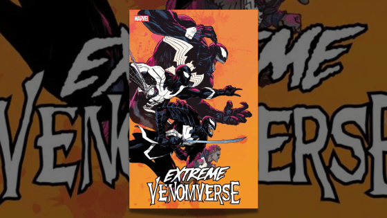 Extreme Venomverse: Symbiotes Get the Spotlight Featuring Venom and Brand-New Symbiotes