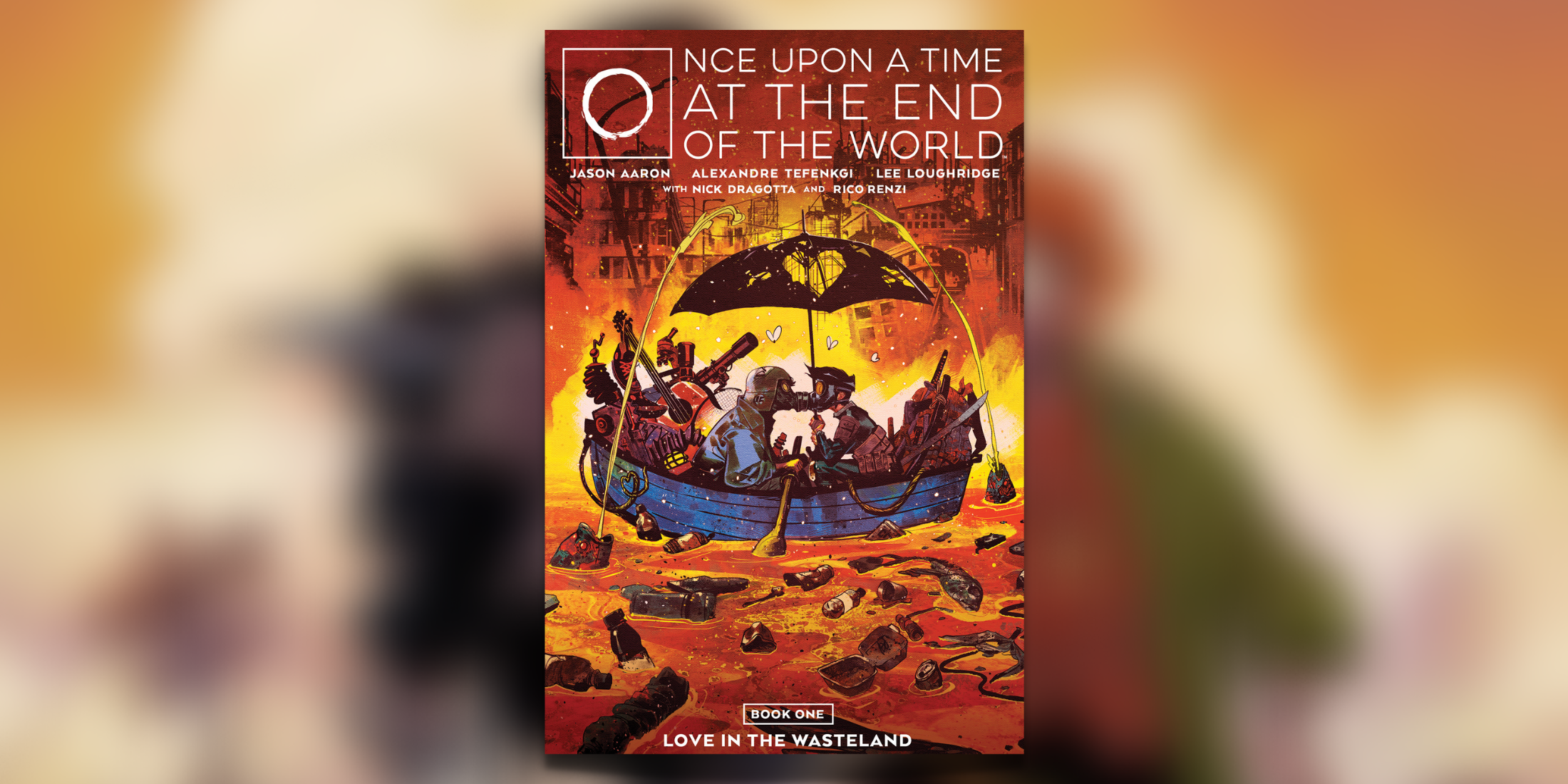 Once Upon A Time At The End of the World Volume One: Love in the Wasteland