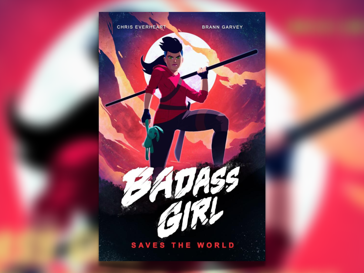 Badass Girl: Saves the World – A Bad World, Badder People, and One Badass Girl