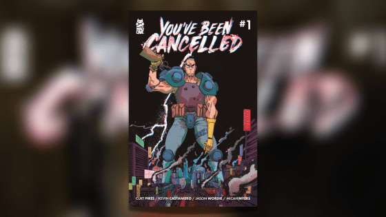 You’ve Been Cancelled #1 Review: Getting Cancelled Has a New and Deadly Meaning