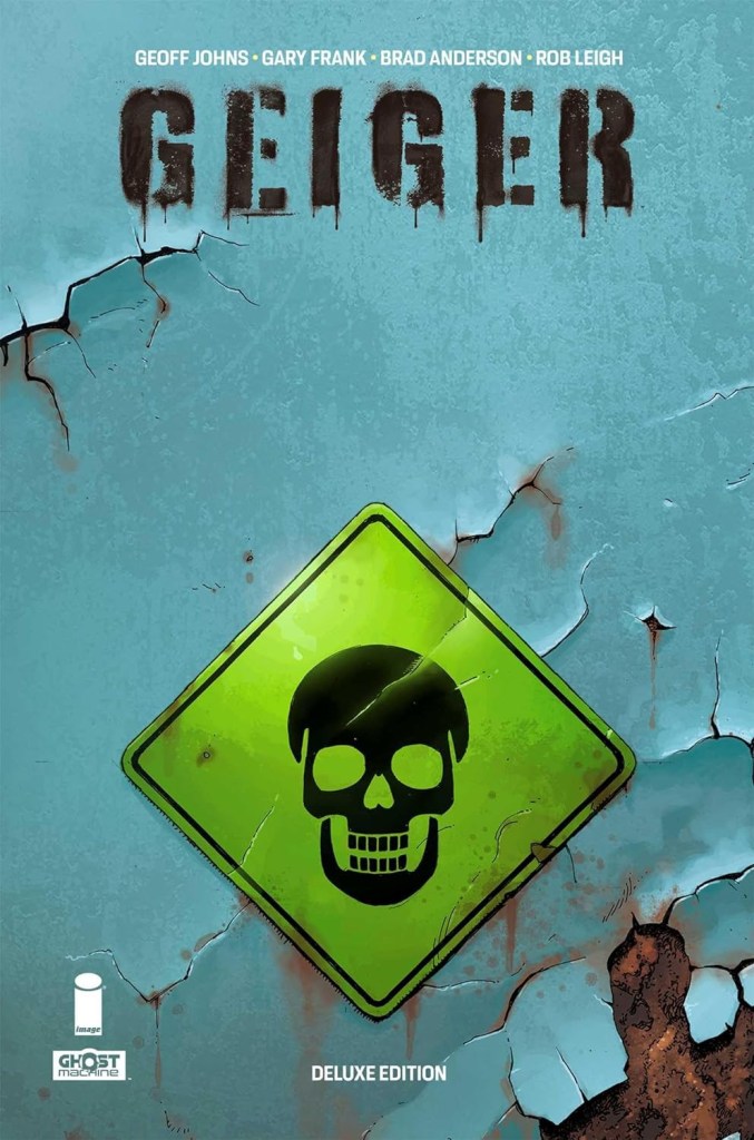 Ghost Machine to Release Deluxe Hardcover Edition of Geiger by Geoff Johns and Gary Frank 4 Geiger